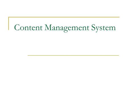 Content Management System. Benefit from self-service web tool Self-hosted wordpress blog server  BI class  Subject guide  Library news  Gathering.