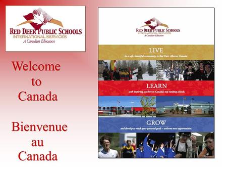 Alberta, Canada Welcome to Red Deer!!! New Student Orientation -Getting to know you -Forms -High School Timetables -Emergency Contact -Insurance.