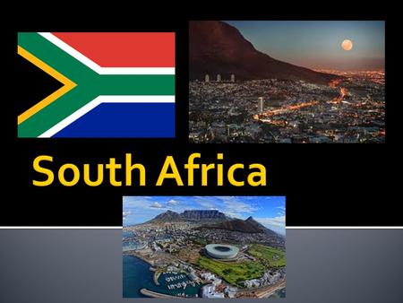  South Africa is the 25 th largest country in the world.