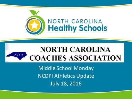 Middle School Monday NCDPI Athletics Update July 18, 2016.