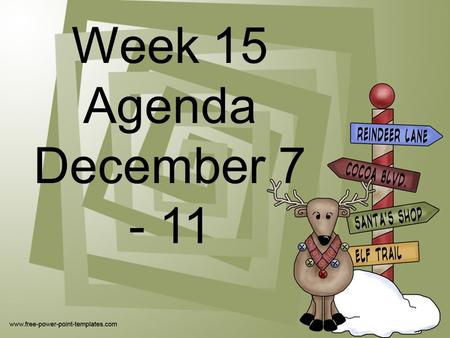 Week 15 Agenda December 7 - 11. Monday, December 7 WORD OF THE DAY Nationalism- Pride in one’s nation, characteristic of the Era of Good Feelings Era.