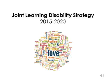 Joint Learning Disability Strategy 2015-2020 Vision.