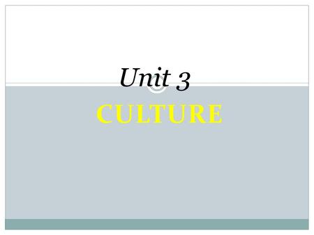 CULTURE Unit 3. Folk vs. Popular Culture Folk culture is traditionally practiced primarily by small, homogeneous groups living in isolated rural areas.