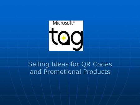 Selling Ideas for QR Codes and Promotional Products.