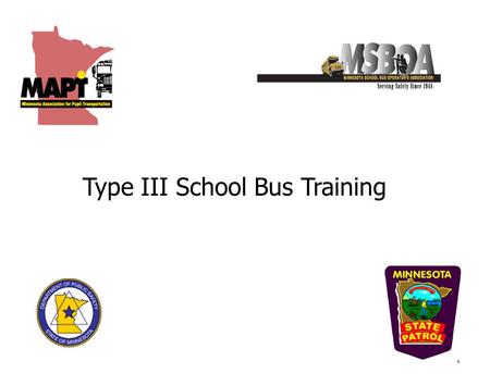 1 Type III School Bus Training. 2 This cannot be allowed to happen, again! May 17, 2007 at 4:05 pm this Type III school bus (van) slams into the rear.