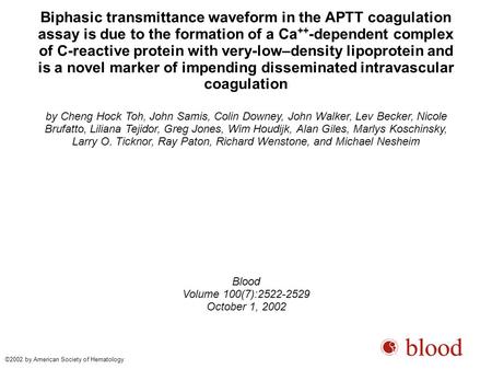 Biphasic transmittance waveform in the APTT coagulation assay is due to the formation of a Ca ++ -dependent complex of C-reactive protein with very-low–density.