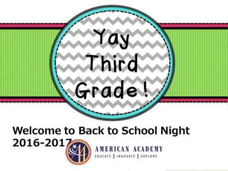 Welcome to Back to School Night 2016-2017. The Third Grade Team  Homeroom teachers for third grade:  Mrs. Srofe  Mrs. Anthenien  Mrs. Krieger  Mrs.