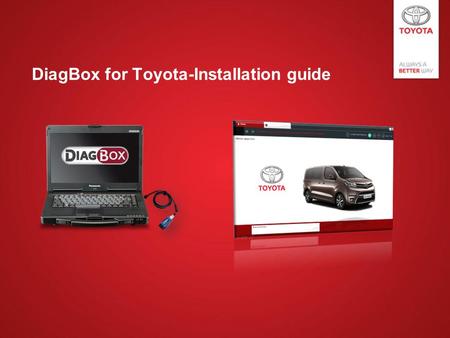 DiagBox for Toyota-Installation guide. Diagbox implementation-> PC and OS specifications 2 OS: Windows 7 on 32bit ( PSA official OS) Windows 7 on 64bits.