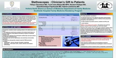 Stethoscopes : Clinician’s Gift to Patients Titilayo Oluwabusi MD, Tochi Iroku-Malize MD MPH, Neubert Philippe MD, Oluwafunmilayo Fapohunda MD, Valeria.