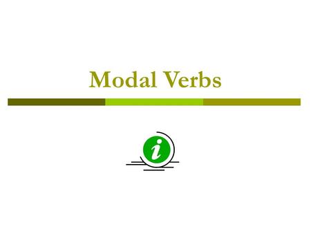 Modal Verbs. Obligation  Authority/ strick t obligation Must Have to  Advice Should Ought to.