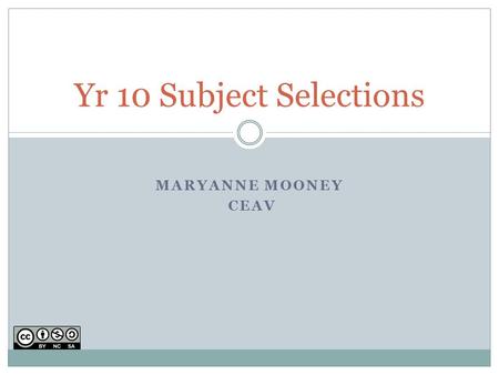 MARYANNE MOONEY CEAV Yr 10 Subject Selections. Transition A CAREER is the sequence and variety of occupations (paid and unpaid) undertaken throughout.