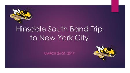 Hinsdale South Band Trip to New York City MARCH 26-31, 2017.