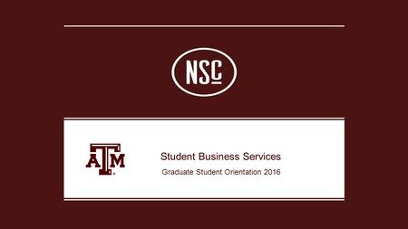 Student Business Services Graduate Student Orientation 2016.