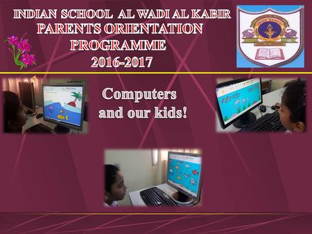 To develop the hand and eye coordination of a child To develop innovative and creative ideas in them. To help children to excel in the usage of the computer.