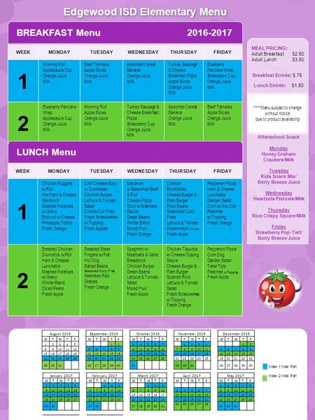 BREAKFAST Menu WEEKMONDAYTUESDAYWEDNESDAYTHURSDAYFRIDAY 1 Morning Roll Applesauce Cup Orange Juice Milk Beef Tamales Apple Slices Orange Juice Milk Assorted.