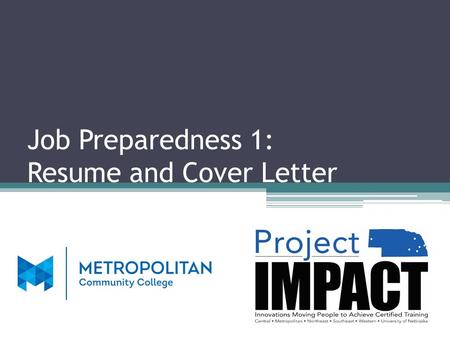 Job Preparedness 1: Resume and Cover Letter. What is a resume? A summary of your background, skills and qualifications “your personal marketing to a potential.