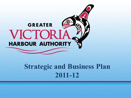 Strategic and Business Plan 2011-12. Topics  2011-12 Initiatives  2011 Cruise Season  Capital Projects  Reputational Survey Results.