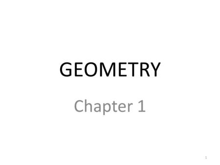 GEOMETRY Chapter 1 1. Distance 2 100 What is the distance between the two points? A(2,2) B(0,0) 3.