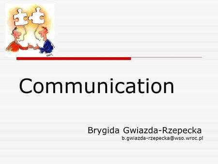 Communication Brygida Gwiazda-Rzepecka