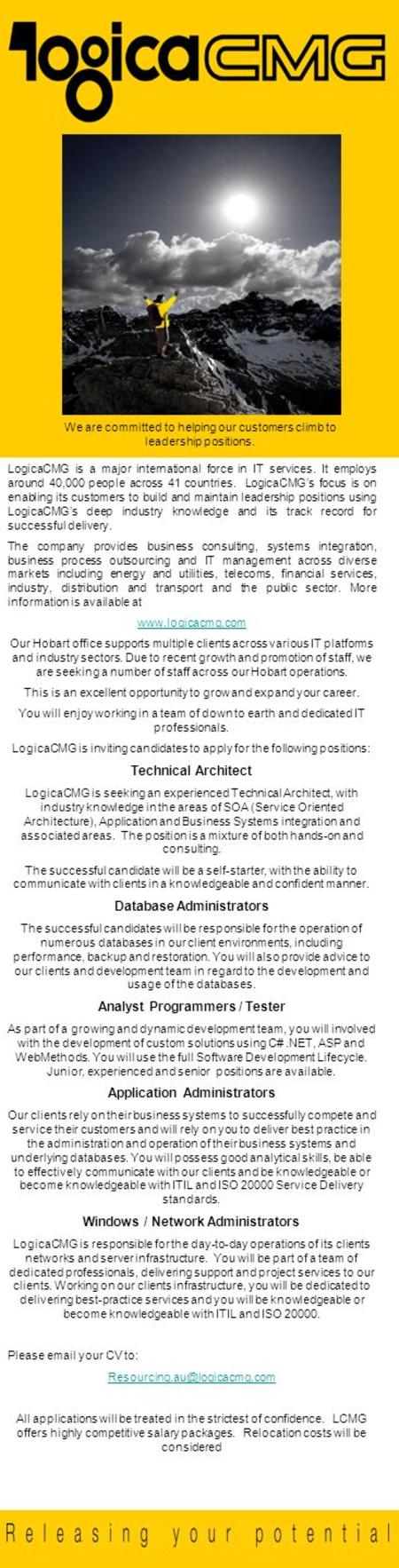 LogicaCMG is a major international force in IT services. It employs around 40,000 people across 41 countries. LogicaCMG’s focus is on enabling its customers.