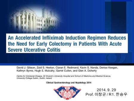 BACKGROUND  Acute severe ulcerative colitis (ASUC)  Medical emergency  I.V corticosteroid : mainstay management the past 40 years  One-third of patients.