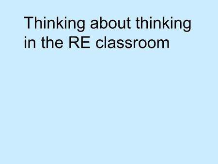 Thinking about thinking in the RE classroom. Giving reasons critical thinking diamond nine Lucy says she believes in the resurrection of Jesus. Which.