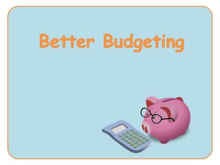 Influences on our spending choices how to manage spending and saving through the use of a budget about how if we plan our spending we can manage our money.