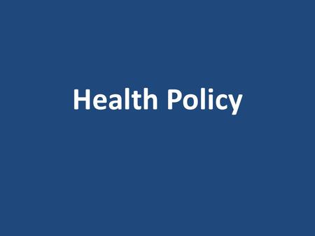 Health Policy. Model for Thinking About Health To improve health it is important to focus policy attention on four different areas. In each area there.