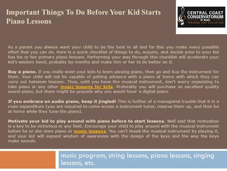 Important Things To Do Before Your Kid Starts Piano Lessons music program, string lessons, piano lessons, singing lessons, etc. As a parent you always.