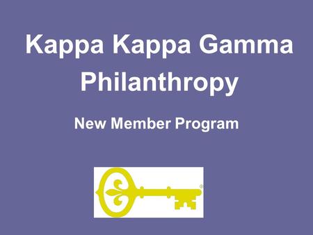 New Member Program Kappa Kappa Gamma Philanthropy.