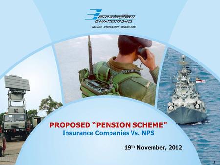 1 PROPOSED “PENSION SCHEME” Insurance Companies Vs. NPS 19 th November, 2012.