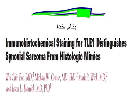 بنام خدا. Synovial sarcomas include monophasic, biphasic, and poorly differentiated (“round cell”) variants. Monophasic synovial sarcoma shows considerable.