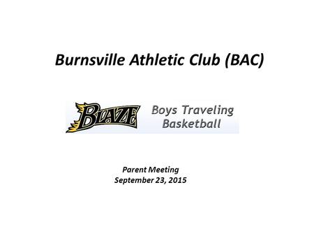 Burnsville Athletic Club (BAC) Parent Meeting September 23, 2015.