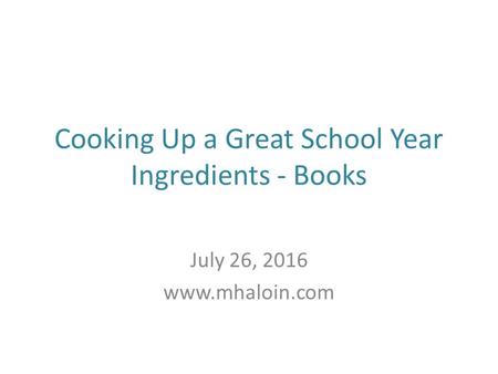 Cooking Up a Great School Year Ingredients - Books July 26, 2016