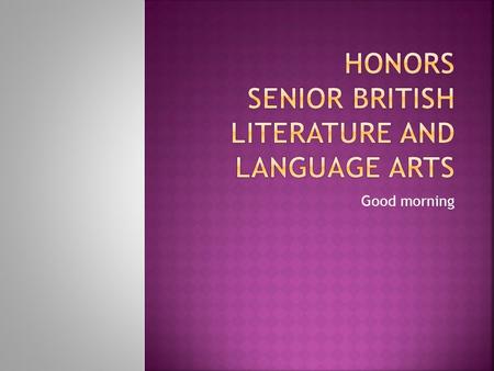 Good morning. You will need your workbook, Literature book and timeframe chart for today’s class. Entry Task: Today we are checking out our next novel;