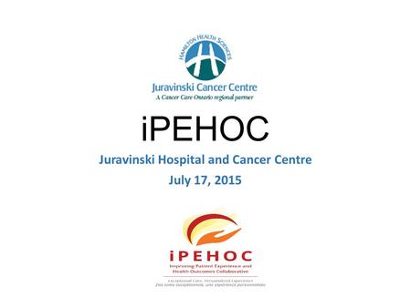 IPEHOC Juravinski Hospital and Cancer Centre July 17, 2015.