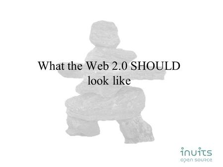 What the Web 2.0 SHOULD look like. 2 Whoami ? ● Senior Linux and Open Source Consultant ● „Infrastructure Architect“ ● Open Source ● Linux since 0.98.