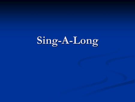 Sing-A-Long. Peace Is Flowing Like a River Peace is flowing like a river, flowing out of you and me. Flowing out into the desert, setting all the captives.