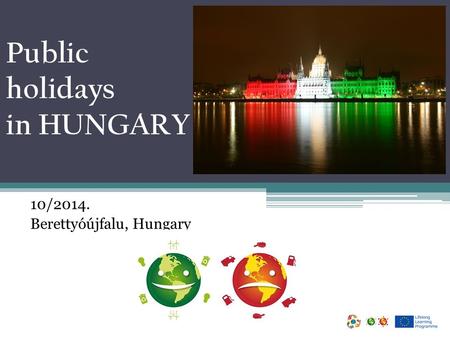 10/2014. Berettyóújfalu, Hungary Public holidays in HUNGARY.