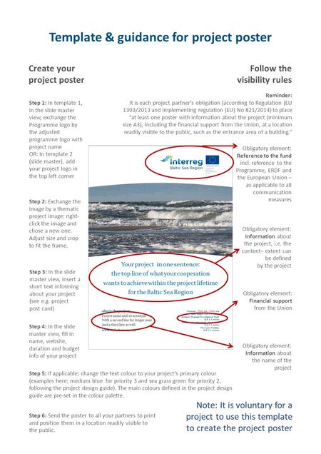 Reminder: It is each project partner’s obligation (according to Regulation (EU 1303/2013 and Implementing regulation (EU) No 821/2014) to place “at least.