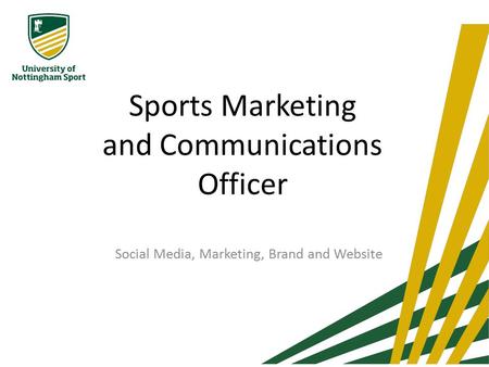 Sports Marketing and Communications Officer Social Media, Marketing, Brand and Website.