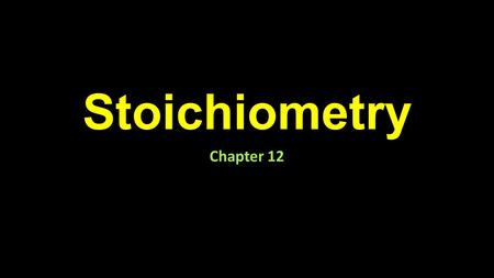 Stoichiometry Chapter 12. Slide 2 of 30 Introduction More than 3000 cocoons are needed to produce enough silk to make just one elegant Japanese kimono.