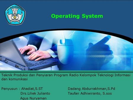 Teknik Produksi dan Penyiaran Program Radio Kelompok Teknologi Informasi dan komunikasi Penyusun : Ahadiat,S.STDadang Abdurrakhman,S.Pd Drs.Liliek Julianto.