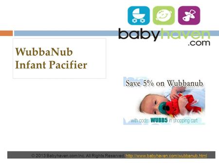 WubbaNub Infant Pacifier © 2013 Babyhaven.com Inc. All Rights Reserved.