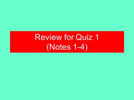 Review for Quiz 1 (Notes 1-4). What two things led to the US being seen as an ECONOMIC world power in the late 1800s? The growth of our industries The.