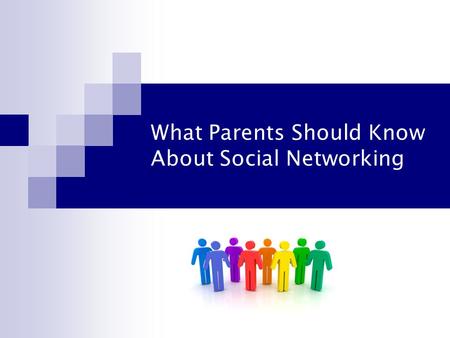 What Parents Should Know About Social Networking.