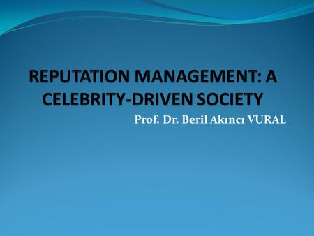 Prof. Dr. Beril Akıncı VURAL. Public relations practitioners are often confused by the links between corporate culture corporate image, corporate identity.