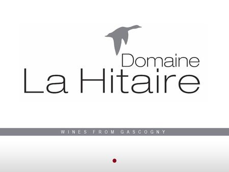 WINES FROM GASCOGNY. In Gascony, in the South West of France, there is a place like no other: the Domaine La Hitaire. The Domaine is situated in the Côtes.