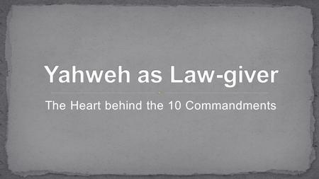 The Heart behind the 10 Commandments. 1 Corinthians 9:21 To those not having the law I became like one not having the law (though I am not free from God’s.