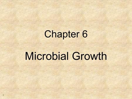 1 Chapter 6 Microbial Growth. 2 Growth vs. Reproduction Growth: an orderly and permanent increase in the mass of protoplasm of an organism or population.